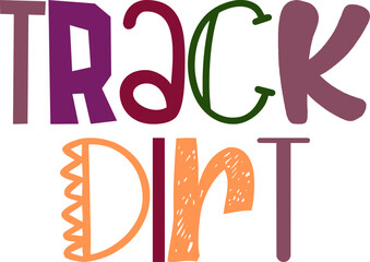 Obraz premium Track Dirt Typography Illustration for Infographic, T-Shirt Design, Stationery, Sticker 