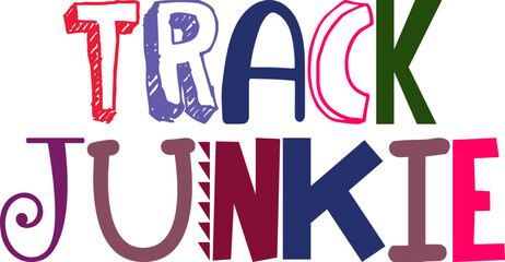 Track Junkie Typography Illustration for Banner, Newsletter, Social Media Post, Postcard 