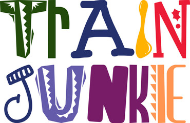 Train Junkie Calligraphy Illustration for Poster, Flyer, Mug Design, Logo