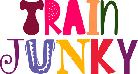 Train Junky Typography Illustration for Book Cover, T-Shirt Design, Magazine, Logo