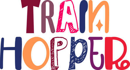 Train Hopper Hand Lettering Illustration for Stationery, Poster, Sticker , Book Cover