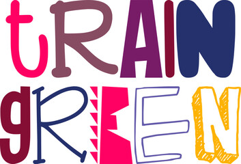 Train Green Typography Illustration for Label, Decal, Gift Card, Infographic