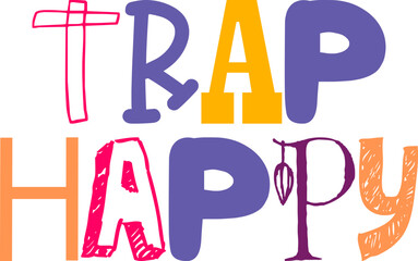 Trap Happy Typography Illustration for Packaging, Social Media Post, Decal, Sticker 