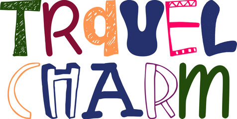 Travel Charm Hand Lettering Illustration for Banner, Icon, Gift Card, Motion Graphics