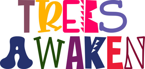 Trees Awaken Hand Lettering Illustration for Banner, Sticker , Poster, Label