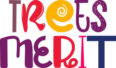 Trees Merit Hand Lettering Illustration for Label, Newsletter, Infographic, Magazine