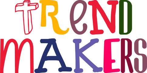 Trend Makers Hand Lettering Illustration for Flyer, Newsletter, Brochure, Bookmark 