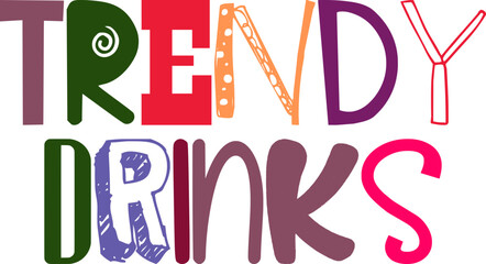 Trendy Drinks Hand Lettering Illustration for Brochure, Bookmark , Logo, Banner