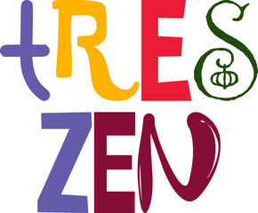 Tres Zen Typography Illustration for Poster, Sticker , Bookmark , Icon