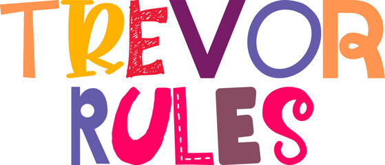 Trevor Rules Hand Lettering Illustration for Sticker , Brochure, Infographic, Banner
