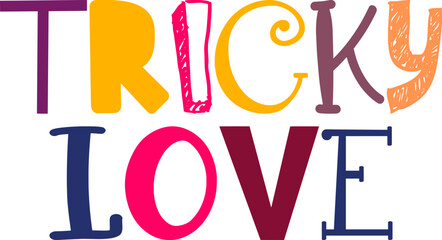 Tricky Love Calligraphy Illustration for Infographic, T-Shirt Design, Gift Card, Newsletter