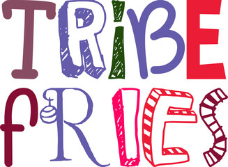 Tribe Fries Calligraphy Illustration for Social Media Post, T-Shirt Design, Logo, Banner