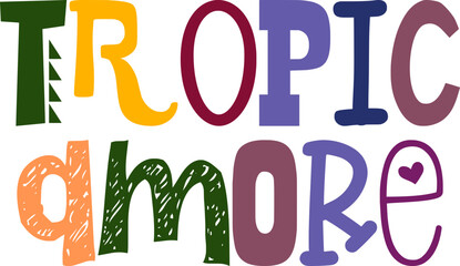 Tropic Amore Calligraphy Illustration for Banner, T-Shirt Design, Infographic, Flyer