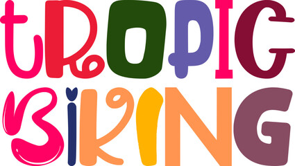 Tropic Biking Hand Lettering Illustration for Brochure, Infographic, Social Media Post, Poster