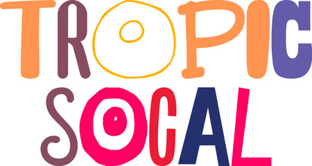 Tropic Socal Typography Illustration for Logo, Infographic, Gift Card, Flyer