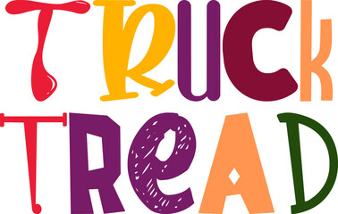 Truck Tread Typography Illustration for Magazine, Poster, Social Media Post, T-Shirt Design