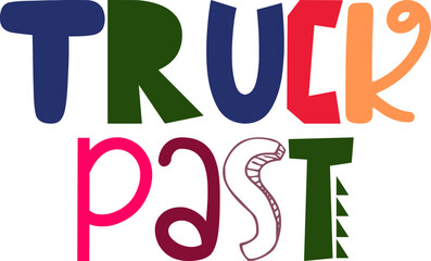Truck Past Hand Lettering Illustration for Newsletter, Mug Design, Label, Postcard 