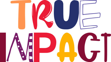 True Impact Typography Illustration for Icon, Label, Magazine, Infographic