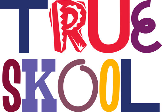 True Skool Hand Lettering Illustration for Bookmark , Stationery, T-Shirt Design, Flyer