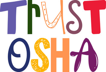 Trust Osha Hand Lettering Illustration for Postcard , Mug Design, Brochure, T-Shirt Design