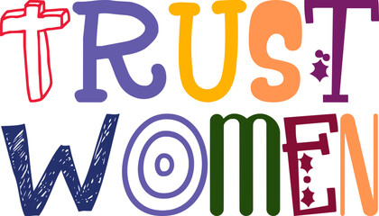 Trust Women Typography Illustration for Icon, Book Cover, Newsletter, Decal