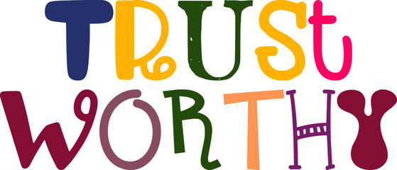 Trust Worthy Hand Lettering Illustration for Logo, T-Shirt Design, Label, Sticker 