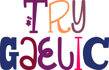 Try Gaelic Typography Illustration for Logo, Packaging, Mug Design, Social Media Post