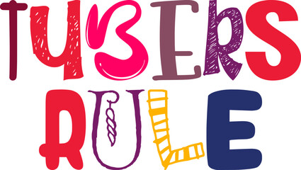 Tubers Rule Calligraphy Illustration for Stationery, Mug Design, Book Cover, Banner