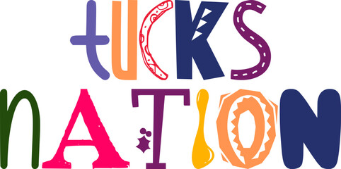 Tucks Nation Typography Illustration for Social Media Post, Infographic, Newsletter, Packaging