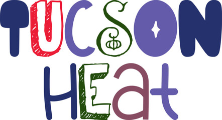 Tucson Heat Typography Illustration for Presentation , Bookmark , Poster, Packaging