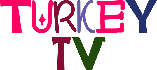 Turkey Tv Calligraphy Illustration for Gift Card, Sticker , Packaging, Banner