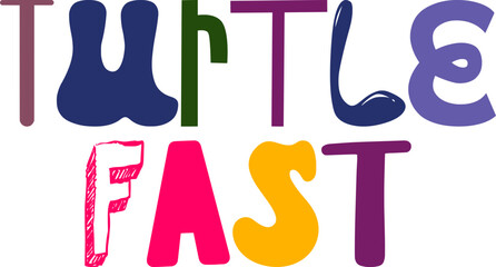 Turtle Fast Hand Lettering Illustration for Gift Card, Decal, Mug Design, Magazine