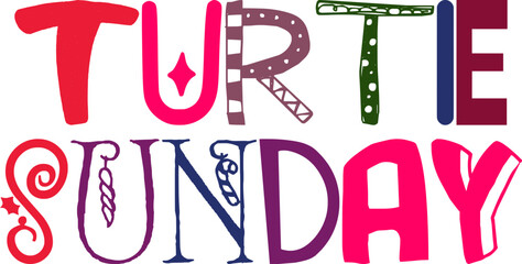 Turtle Sunday Hand Lettering Illustration for Book Cover, Presentation , Postcard , Stationery