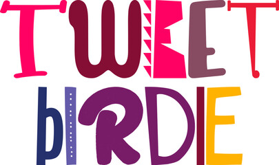 Tweet Birdie Typography Illustration for Postcard , Stationery, Sticker , Motion Graphics