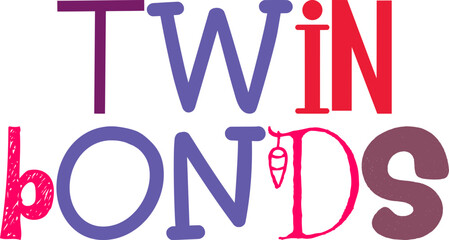 Twin Bonds Hand Lettering Illustration for Mug Design, Packaging, Newsletter, Poster