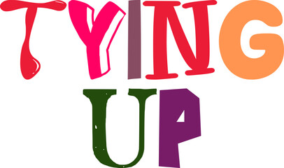 Tying Up Calligraphy Illustration for Presentation , T-Shirt Design, Bookmark , Packaging