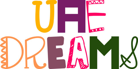 Uae Dreams Hand Lettering Illustration for Motion Graphics, Magazine, Mug Design, Postcard 