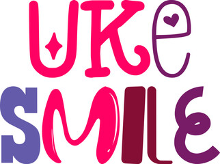 Uke Smile Hand Lettering Illustration for Magazine, Packaging, Mug Design, Icon