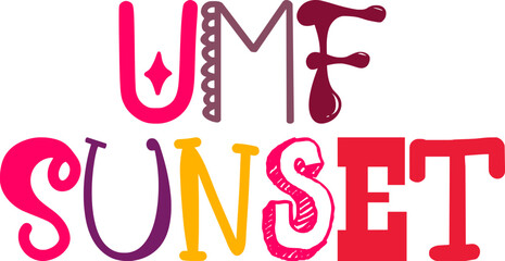 Umf Sunset Hand Lettering Illustration for Magazine, Sticker , Newsletter, Motion Graphics