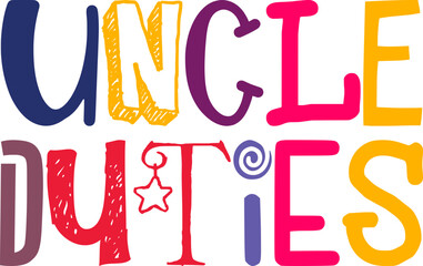 Uncle Duties Typography Illustration for Gift Card, Stationery, Newsletter, Packaging