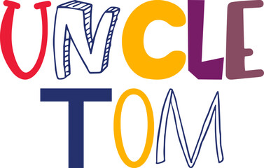 Uncle Tom Calligraphy Illustration for Banner, Flyer, Label, Poster