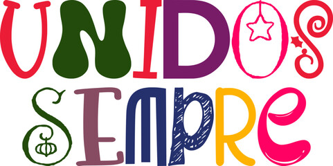 Unidos Sempre Typography Illustration for Motion Graphics, Banner, Flyer, Mug Design