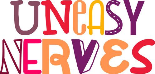 Uneasy Nerves Typography Illustration for Stationery, Packaging, Banner, Infographic