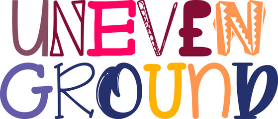 Uneven Ground Typography Illustration for Motion Graphics, T-Shirt Design, Sticker , Infographic