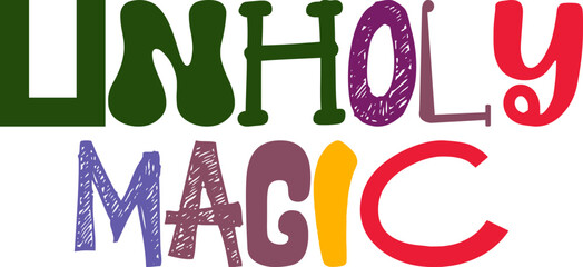 Unholy Magic Calligraphy Illustration for Newsletter, Mug Design, Motion Graphics, Banner