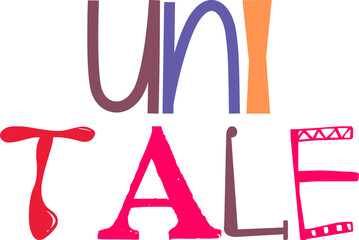 Uni Tale Calligraphy Illustration for Poster, Logo, Sticker , Infographic