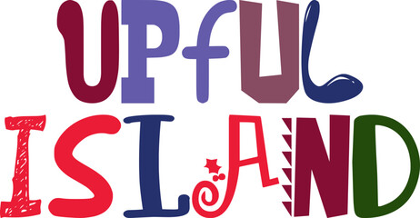 Upful Island Calligraphy Illustration for Brochure, Postcard , Decal, Banner
