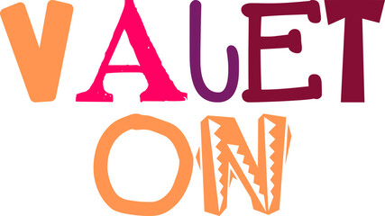 Valet On Hand Lettering Illustration for Mug Design, Gift Card, Presentation , Magazine