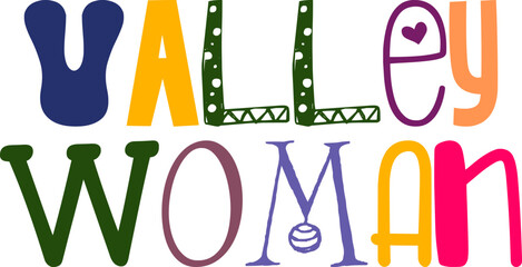 Valley Woman Typography Illustration for Newsletter, Label, Packaging, Book Cover