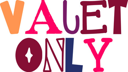 Valet Only Typography Illustration for Motion Graphics, Packaging, Book Cover, Brochure